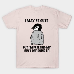 Cute Cold Baby Penguin T-Shirt